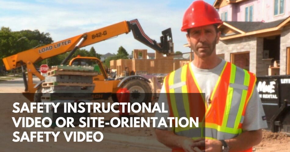 Safety Instructional Video or Site-Orientation Safety Video